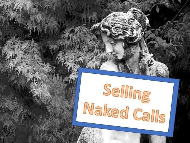 How To Sell Naked Calls Bad Investment Advice